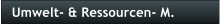 Umwelt- & Ressourcen- M.